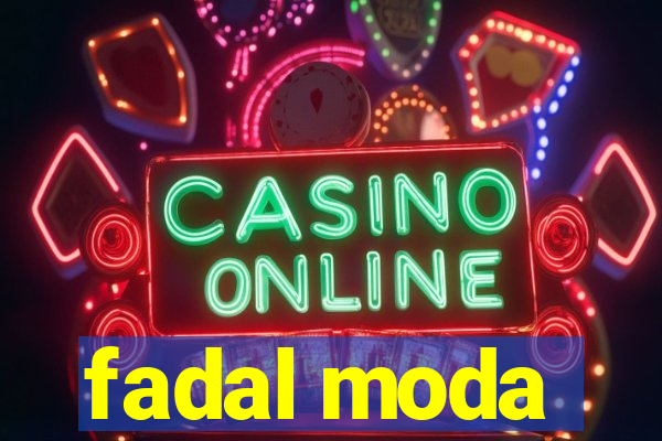 fadal moda